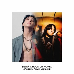 Jung Kook x Knock2 - Seven x Rock Ur World (Johnny Chay Mashup)