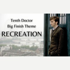 Doctor Who - Tenth Doctor Theme Recreation (Big Finish)