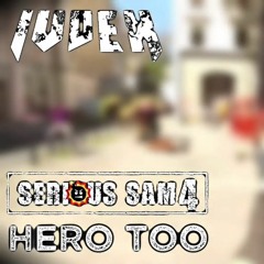 JUDEX - Hero Too (Serious Sam 4 Cover)