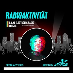 Radioaktivität @ C.A.M. Radio Leipzig 05/02/2025