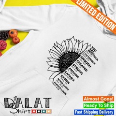 Sunflower You Are Beautiful Victorious Enough Created Strong Amazing Capable Shirt