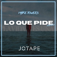 Myke Towers - Lo Que Pide (Jotape Extended) [FREE DOWNLOAD]