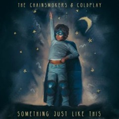 The Chainsmokers & Coldplay - Something Just Like This (Custody Remix)