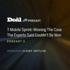 T-Mobile Sprint: Winning The Case The Experts Said Couldn't Be Won (Podcast 3)