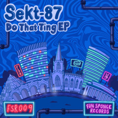 Sekt-87 - Do That Ting EP