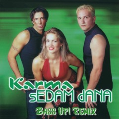 Karma - Sedam Dana (Bass Up! Remix)