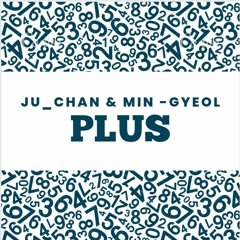 Ju_Chan & Min-Gyeol - PLUS