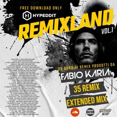 REMIXLAND VOL.1 - ONE YEAR OF REMIX PRODUCTS BY FABIO KARIA (35 Full Extended Version) FREE DOWNLOAD
