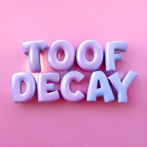 Toof Decay - Bad Bwoy (FREE DOWNLOAD!)