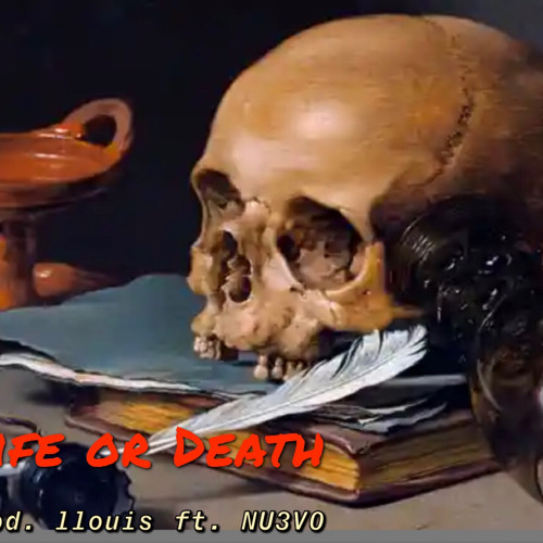 Life or Death (ft.NU3V0)