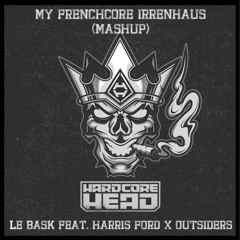 MyFrenchcore Irrenhhaus Mashup Mixed By HardcoreHead