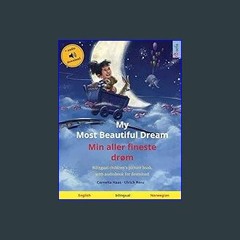 <PDF> ✨ My Most Beautiful Dream - Min aller fineste drøm (English - Norwegian): Bilingual children