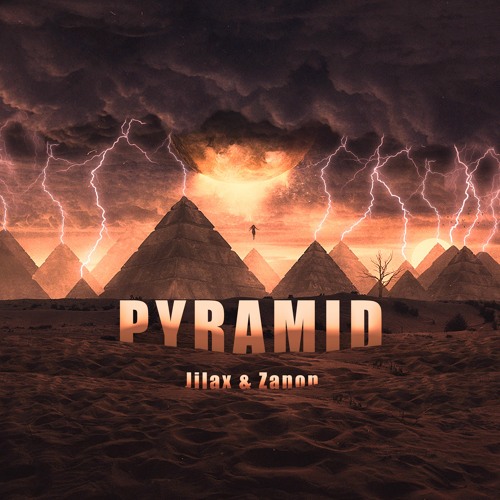 Zanon, Jilax - Pyramid [FREE DOWNLOAD]