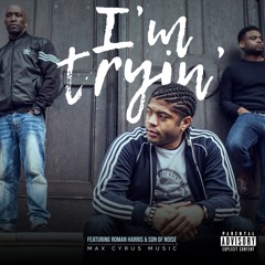 I'm Tryin   Curoc(Son of Noise)Ft. Roman