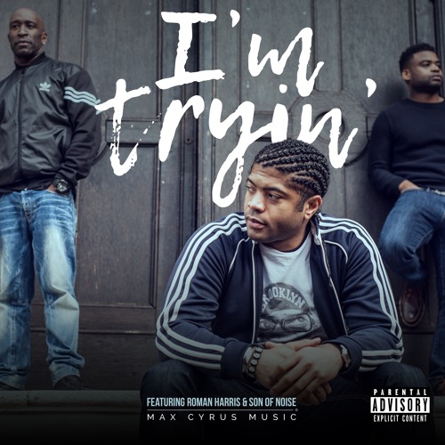 I'm Tryin   Curoc(Son of Noise)Ft. Roman