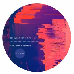 Manuela (Original Mix) - Gustavo Fridman [WAPM Records] FREE DL