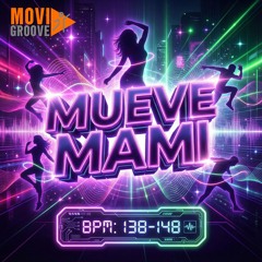 MUEVE MAMI - 138 a 148 bpm