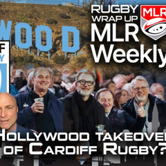 MLR Weekly: Cardiff & Hollywood? Reg Clark of Ownership Group Speaks Candidly, College Rugby Corner