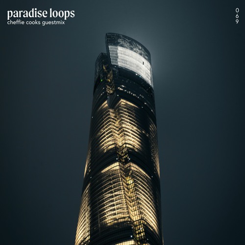 Paradise Loops 069 w/ Cheffie Cooks
