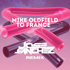 Mike Oldfield - To France - Jose Sanchez edit