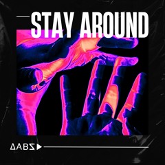 Stay Around (Original Mix) [Free Download]