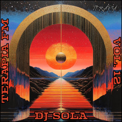Terapia FM Vol. 12: Guest Mix by DJ SOLA [Afro House Latino Touch Mix]