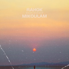 RAHOK MIKOULAM (OMER ADAM WAK9-MASHUP)