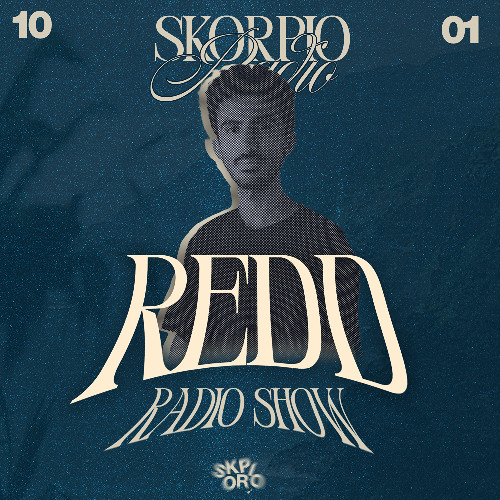Skorpio Radio Show by REDD 10.01.25