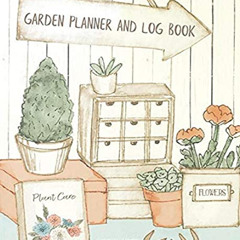 [FREE] EPUB 📮 Garden Planner And Log Book: Gardening Organizer & Journal Notebook -