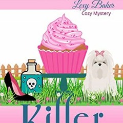 Open PDF Killer Cupcakes (Lexy Baker Cozy Mystery Series Book 1) by  Leighann Dobbs