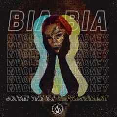 BIA - WHOLE LOTTA MONEY (Juice! the DJ Refreshment)