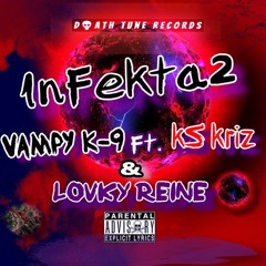 InFekta2 - VaMpY K - 9 Ft . KS Kriz & Lovky Reine