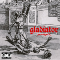 GLADIATOR (PROD. KEKU)