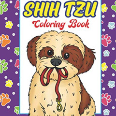 [Read] PDF 💔 Shih Tzu Coloring Book by  Fluffy Boo Publishing KINDLE PDF EBOOK EPUB