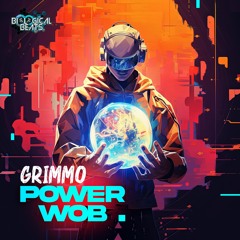 POWER WOB - GRIMMO