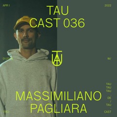 TAU Cast 036 - Massimiliano Pagliara