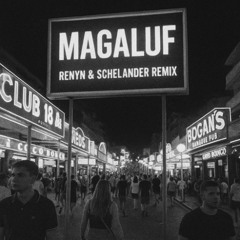 MAGALUF (Renyn & Schelander Remix) [FREE DOWNLOAD]