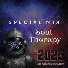 Soul Therapy - Crystal Kids Special Mix 2025