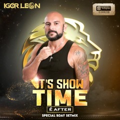 IT`S SHOW TIME - BDAY