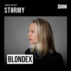 BLONDEX presents STØRMY Radio 008