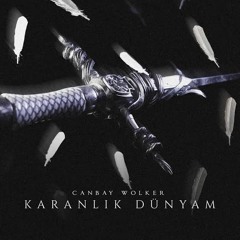 Canbay Wolker - Karanlık Dünyam (Egemen Korkmaz Remix) [Promo]