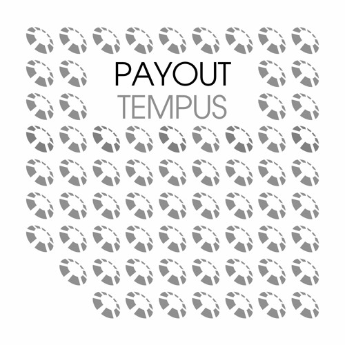 Payout -Tempus