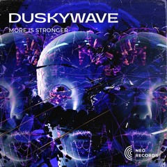 Duskywave - More Is Stronger [NRTS21] (Free DL)