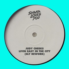 Judy Cheeks - Livin Easy In The City (SLY Rework)