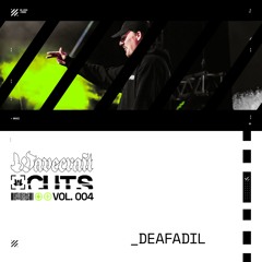 C̷U̷T̷S̷ | VOL. 4 - Deafadil
