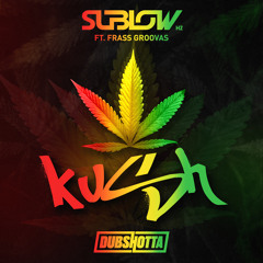Sublow Hz - Kush feat. Frass Groovas