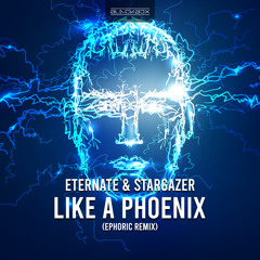 Eternate & Stargazer - Like A Phoenix (Ephoric Remix)