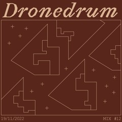 Dronedrum #12
