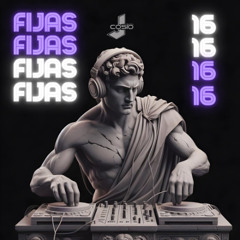 FIJAS 16 - DJ COSIO