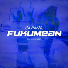 fukumean (brln Amapiano Edit)